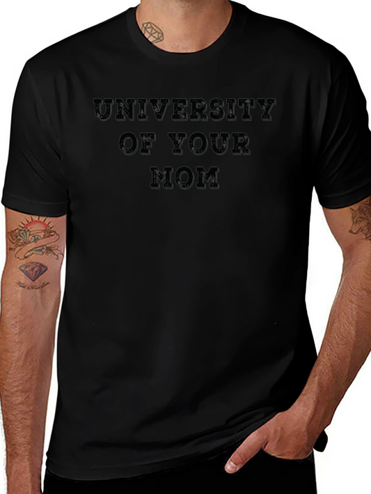 University of Your Mom Black T-Shirt