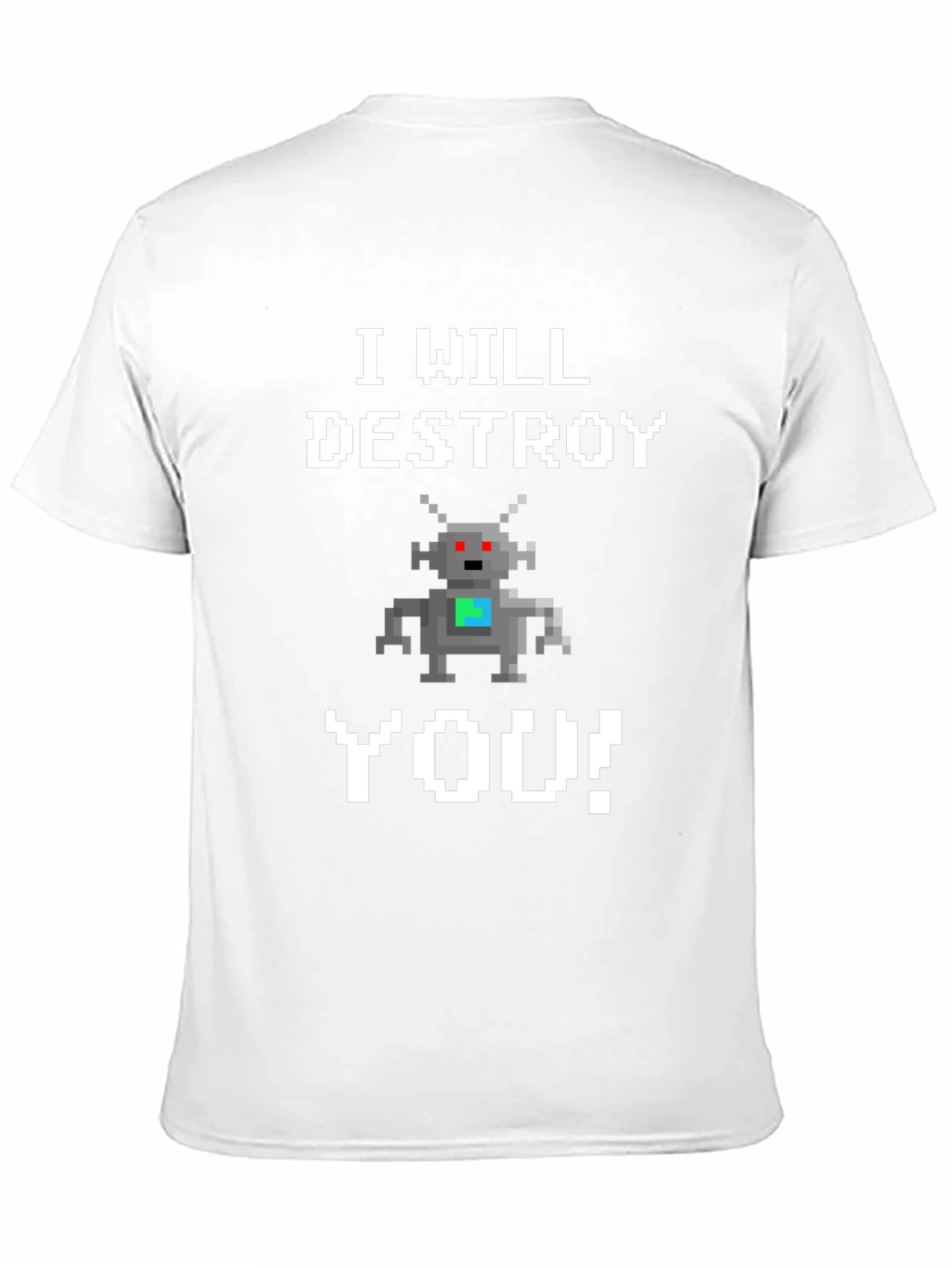 I Will Destroy You Robot Graphic T-Shirt