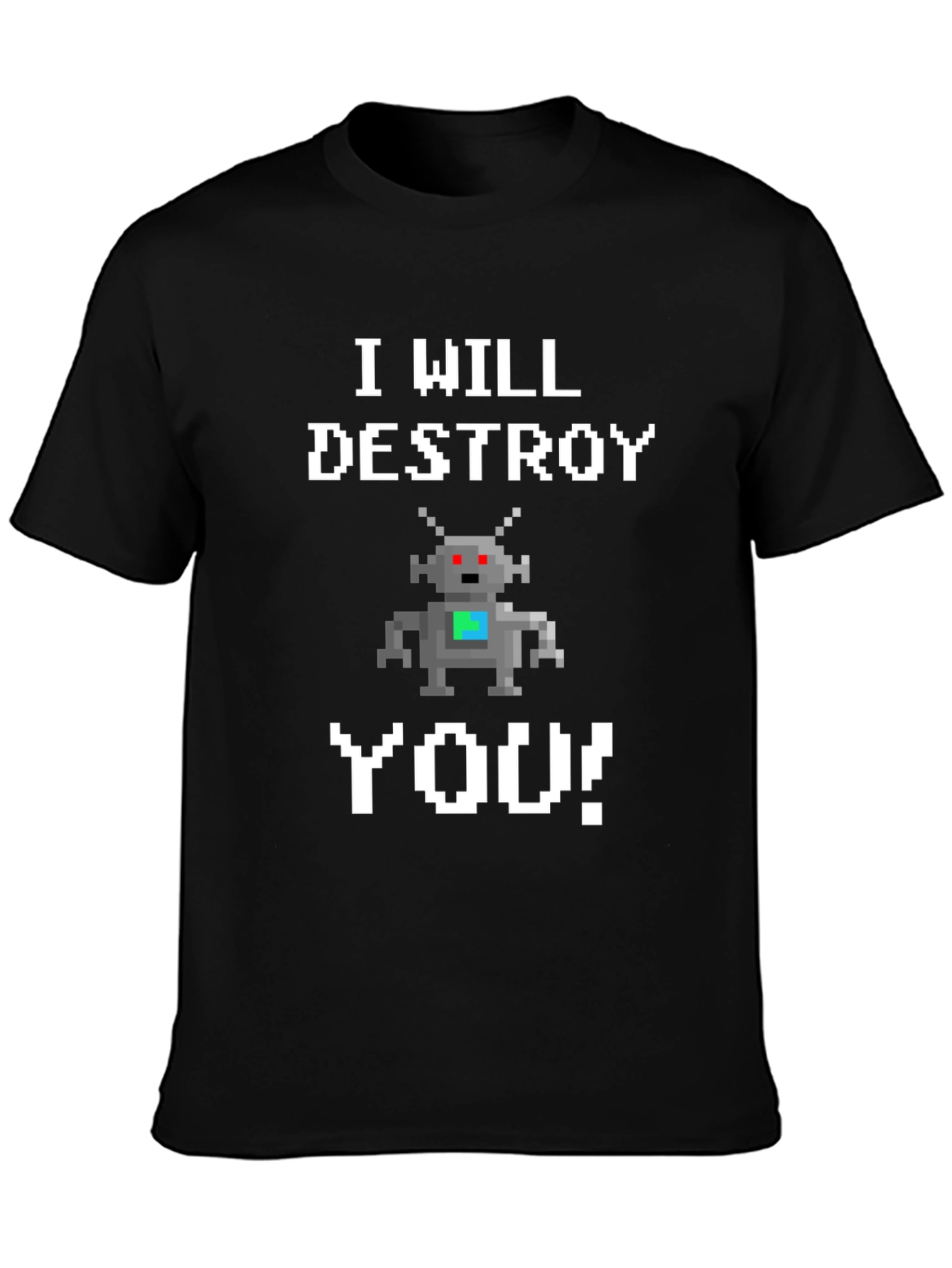 I Will Destroy You Robot Graphic T-Shirt