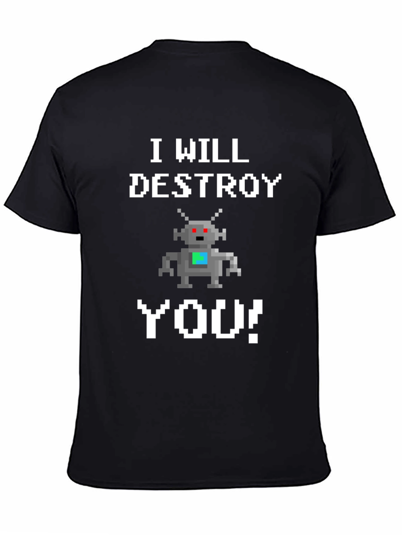 I Will Destroy You Robot Graphic T-Shirt