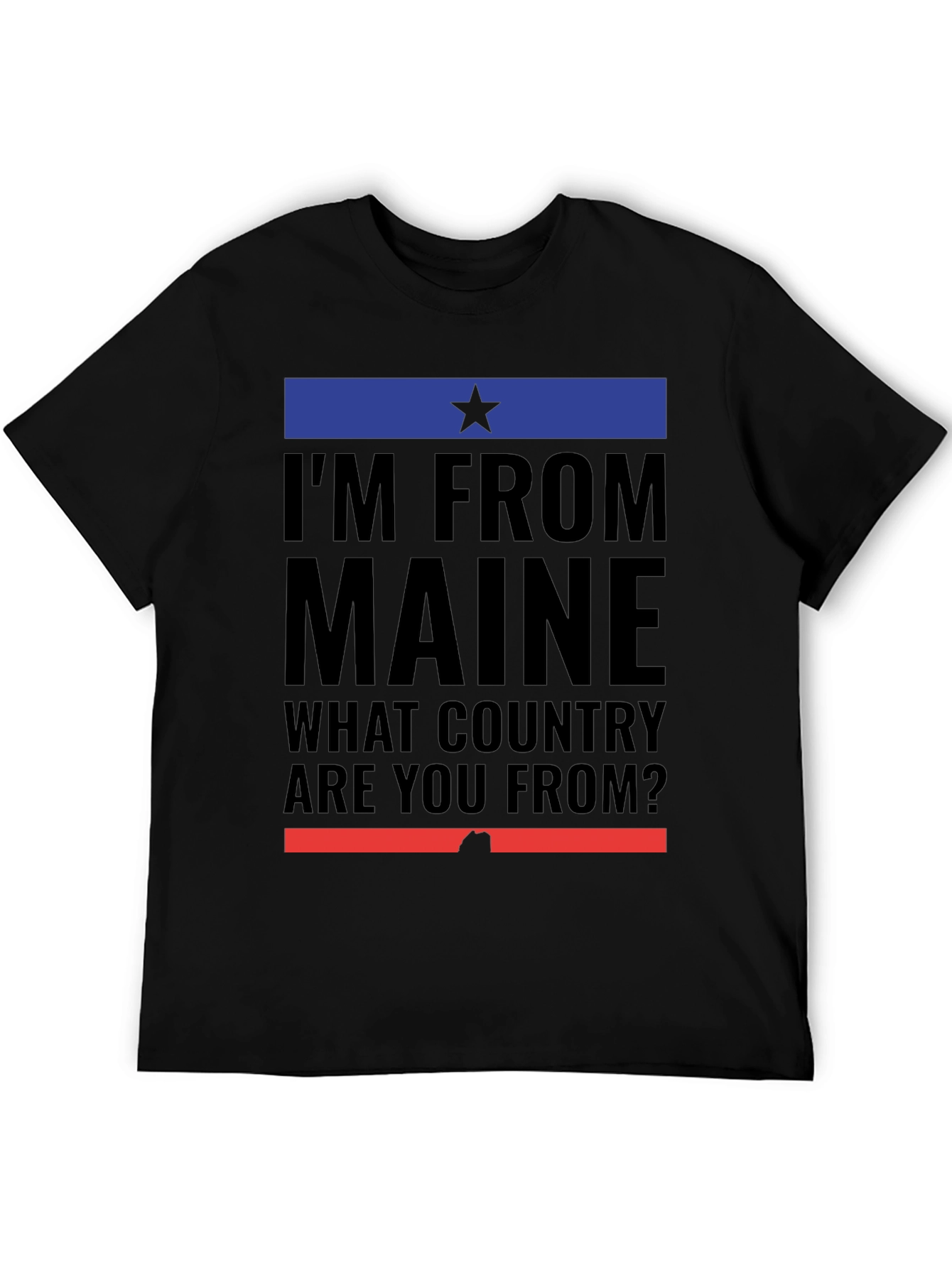 Im From Maine T-Shirt - Funny State Pride Tee