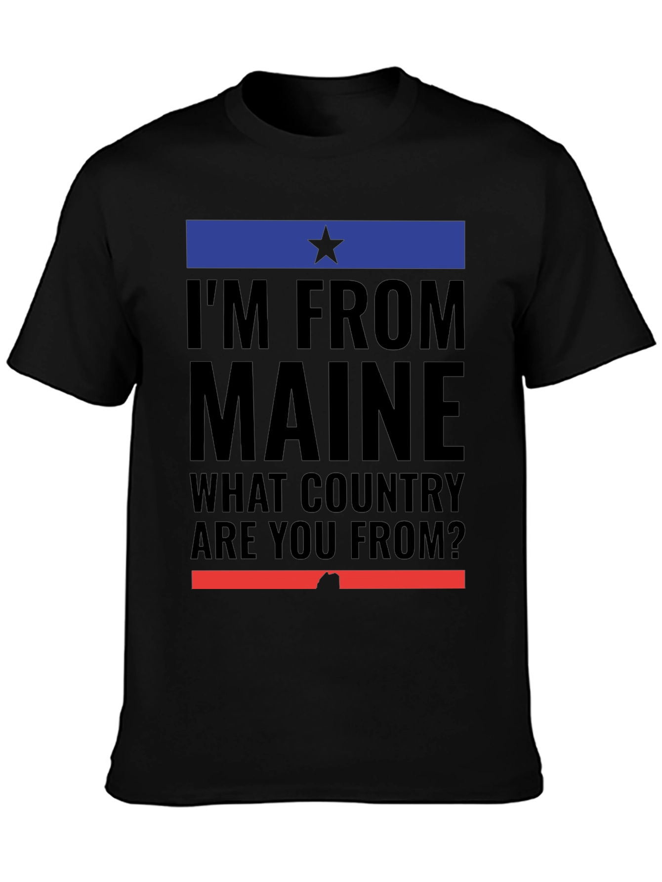 Im From Maine T-Shirt - Funny State Pride Tee