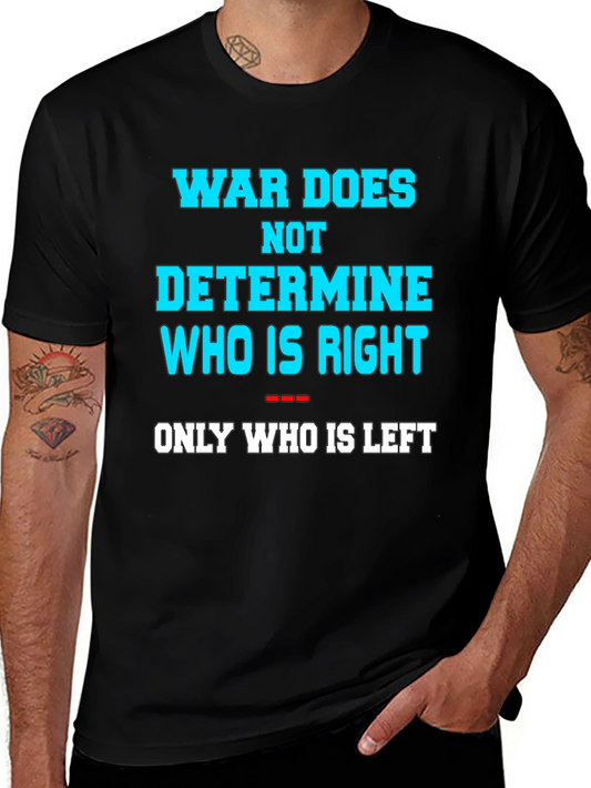 War Does Not Determine Graphic Tee