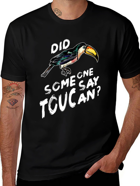 Did Someone Say Toucan? Graphic Tee