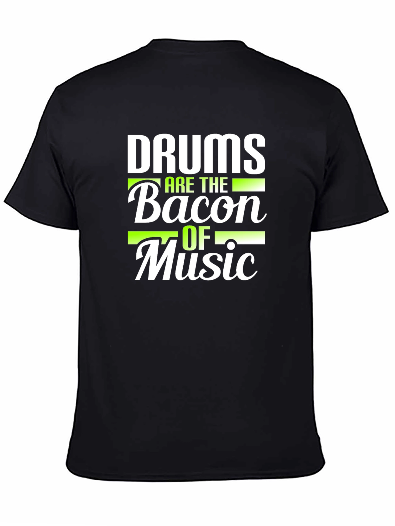 Drums are the Bacon of Music T-Shirt