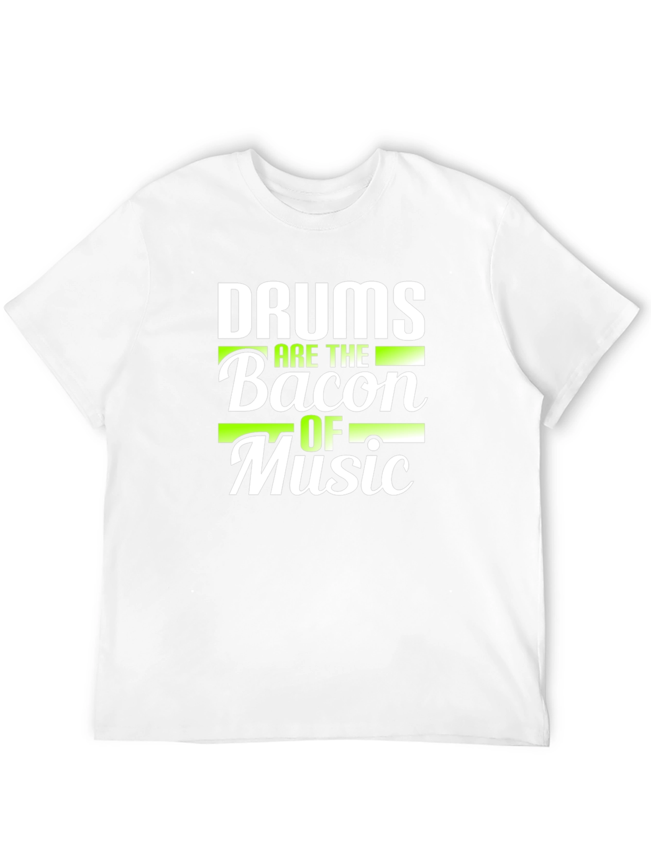 Drums are the Bacon of Music T-Shirt