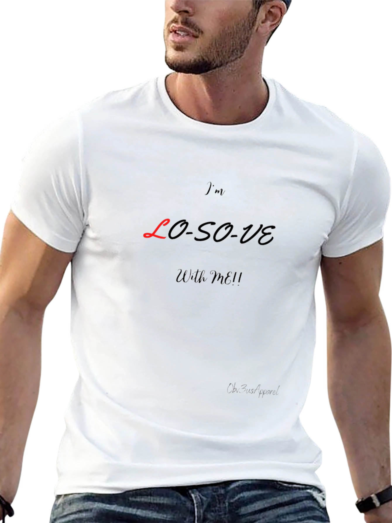 Im LO-SO-VE With Me! Graphic T-Shirt
