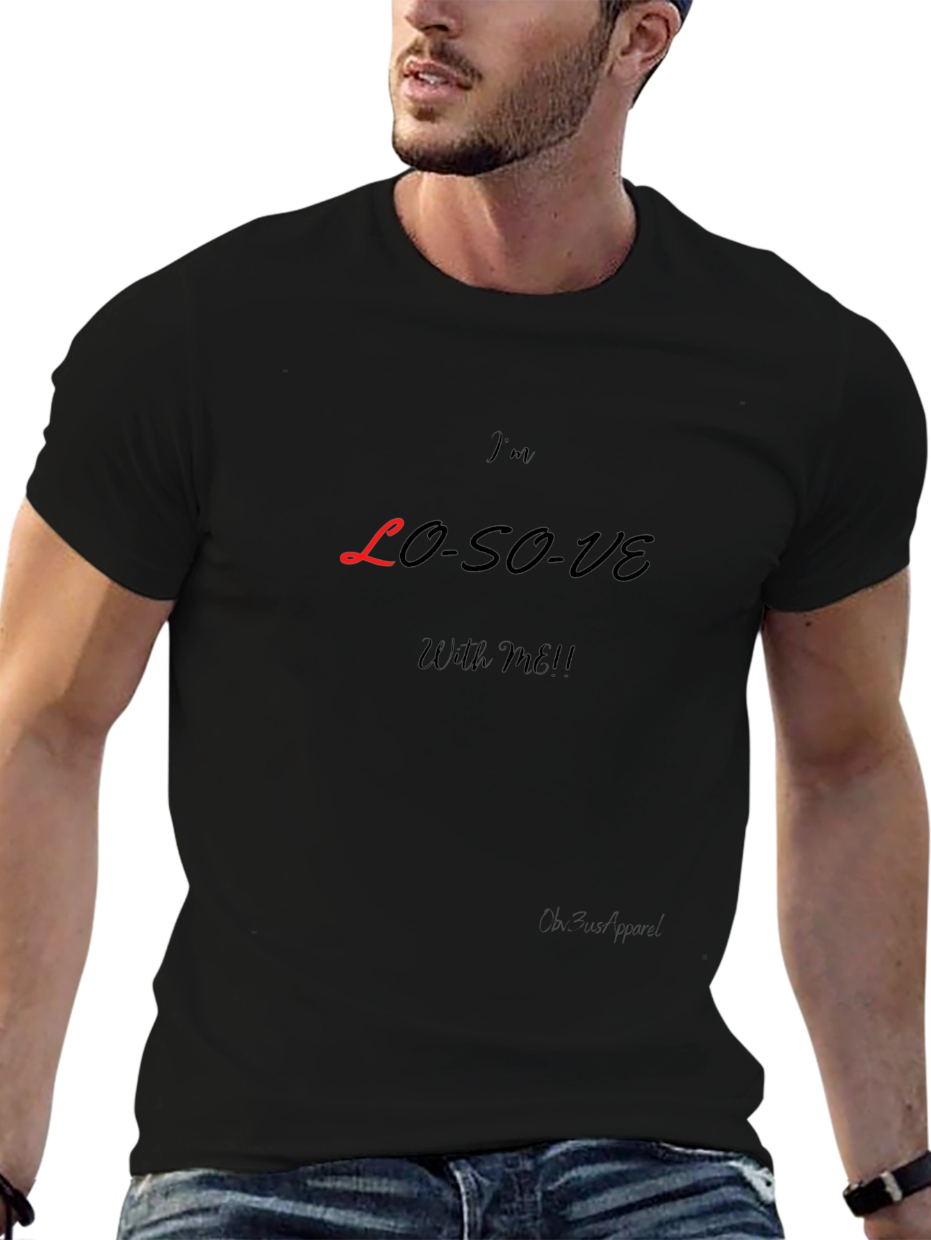 Im LO-SO-VE With Me! Graphic T-Shirt