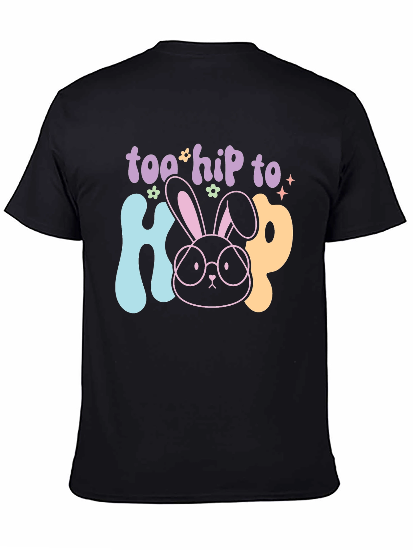 Too Hip to Hop Easter T-Shirt
