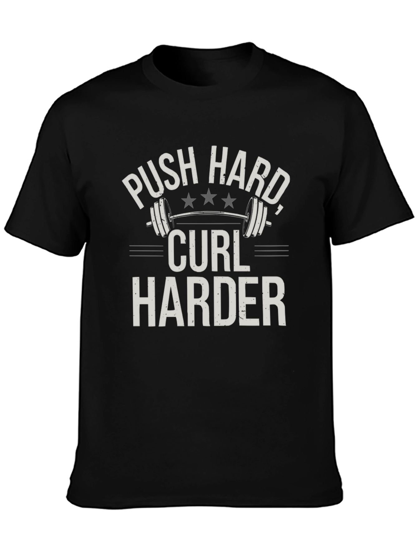 Push Hard Curl Harder Graphic T-Shirt