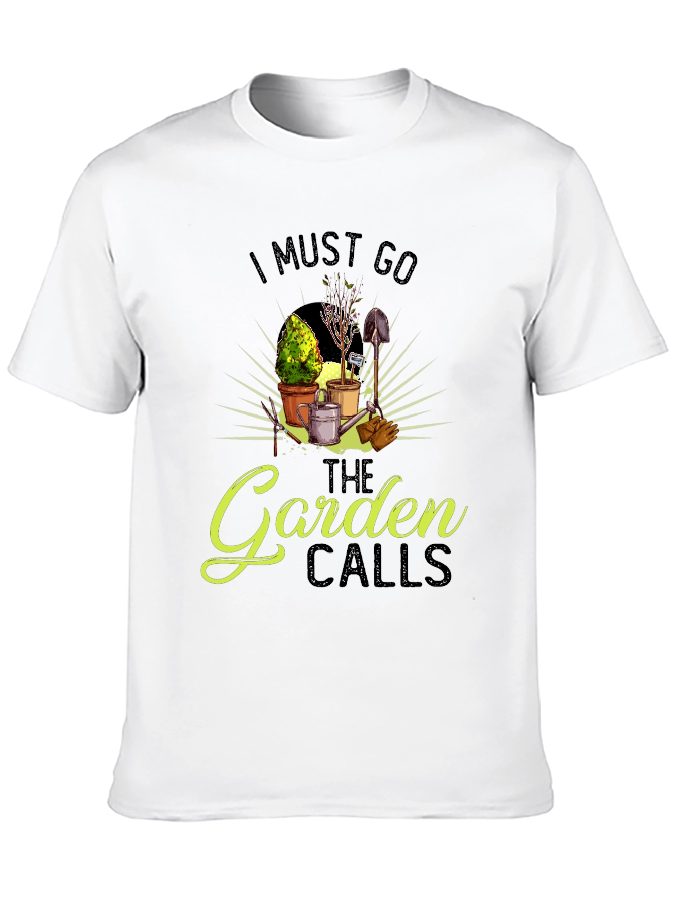 I Must Go The Garden Calls T-Shirt