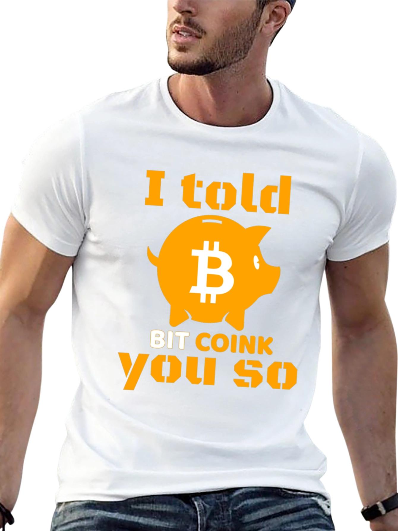 I Told Bit Coink You So T-Shirt