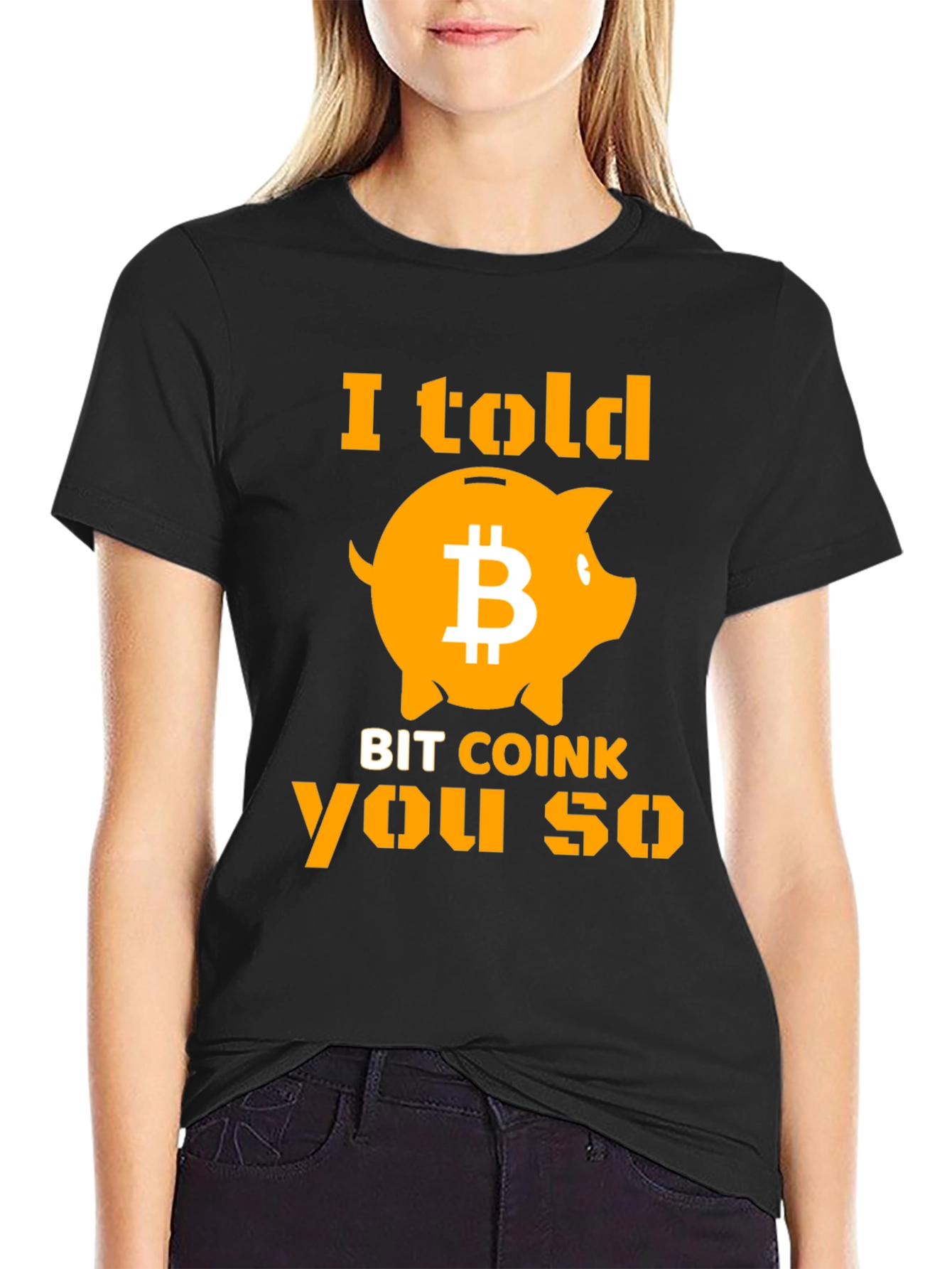 I Told Bit Coink You So T-Shirt