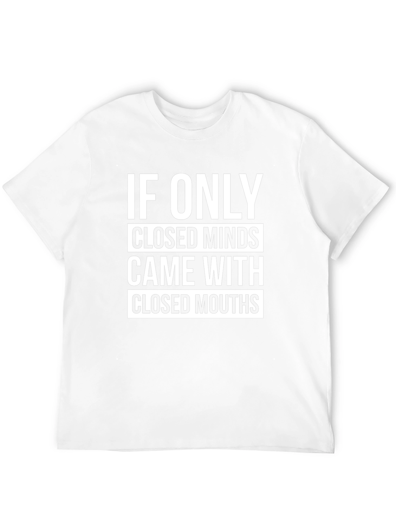 If Only Closed Minds T-Shirt