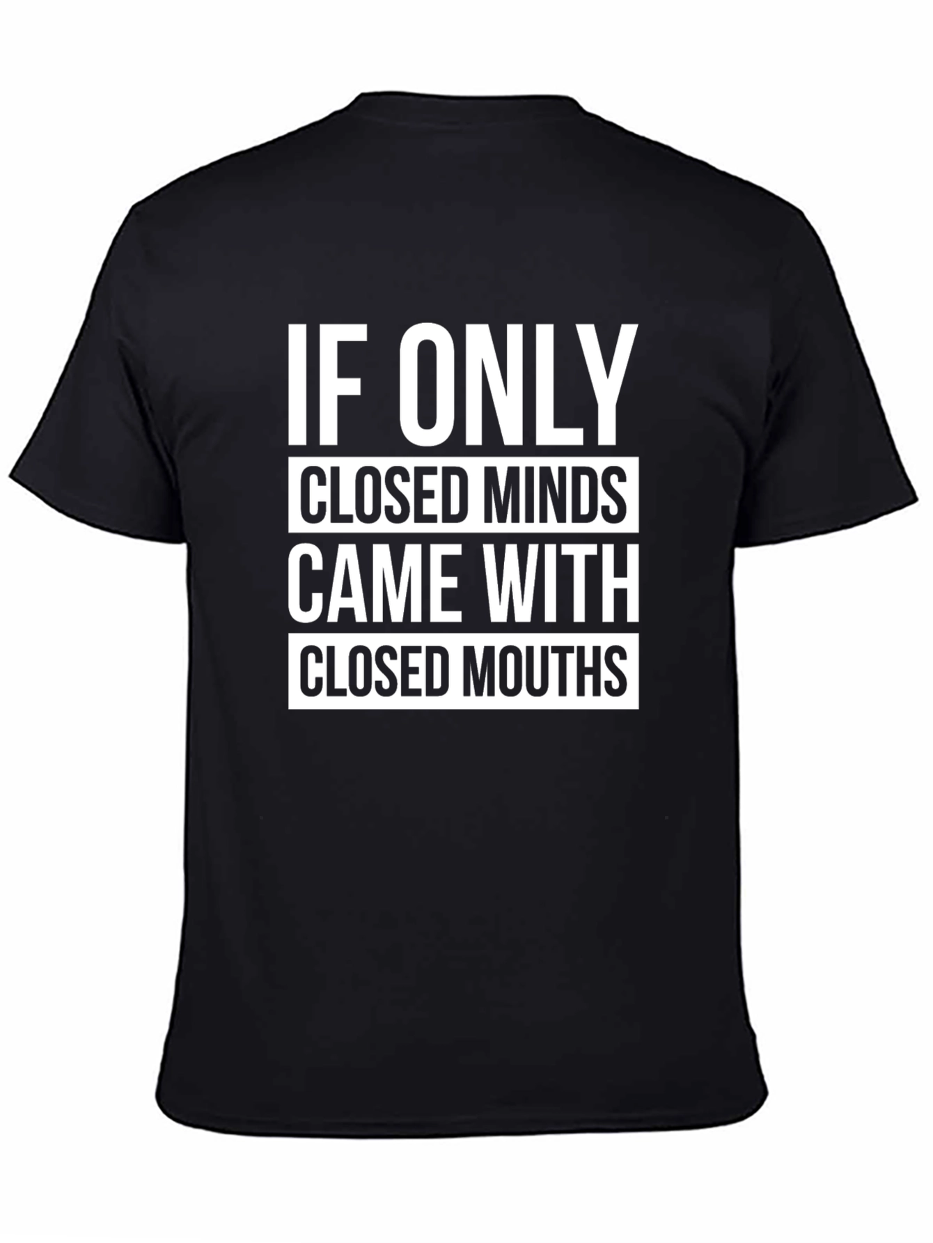 If Only Closed Minds T-Shirt