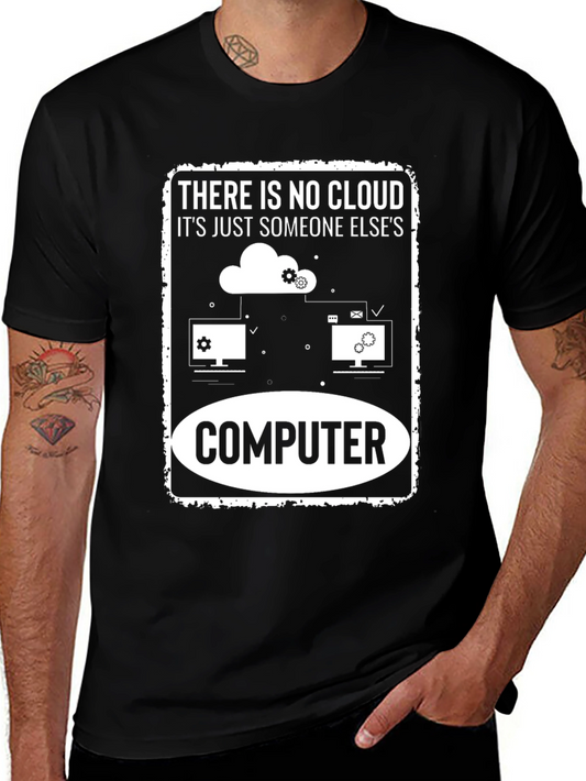There is No Cloud Computer Graphic T-Shirt