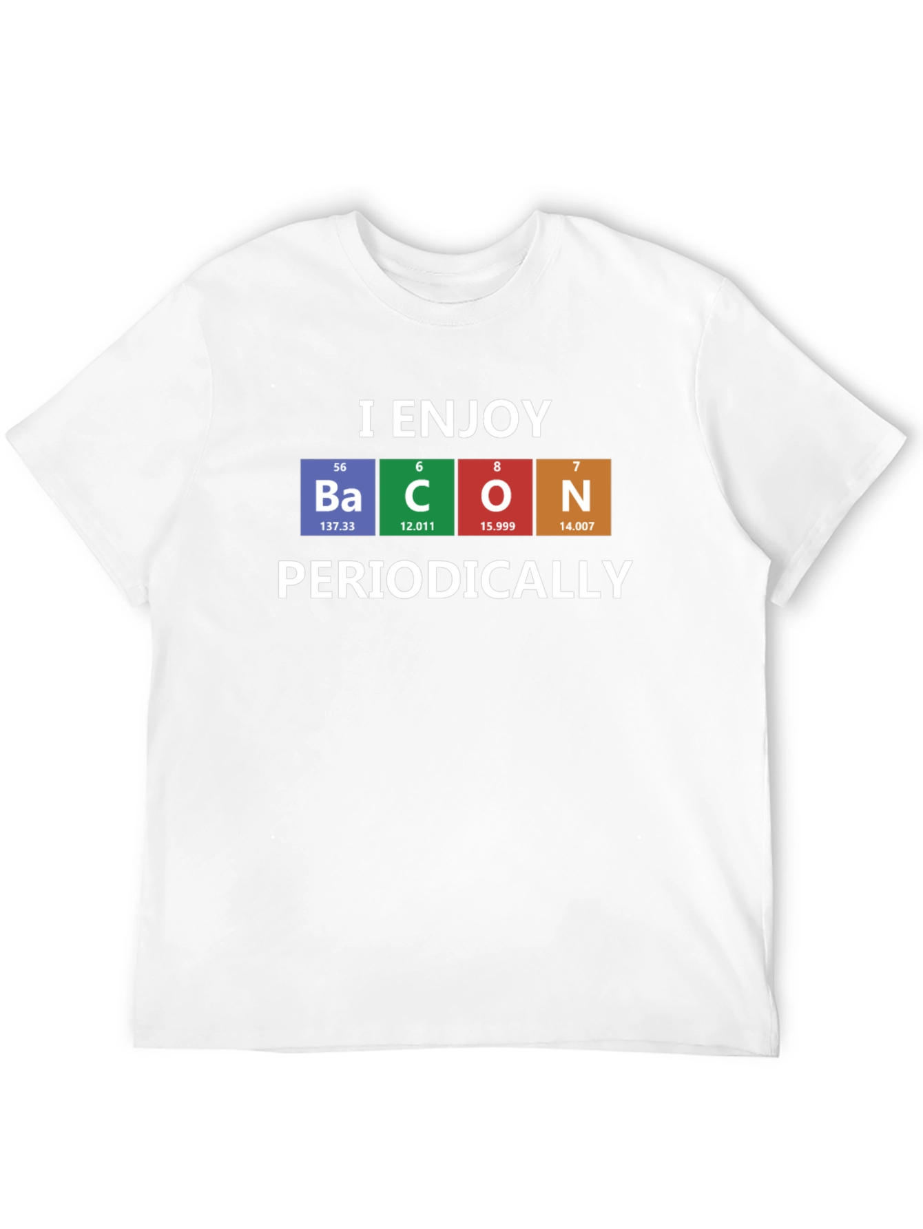 I Enjoy Bacon Periodically T-Shirt