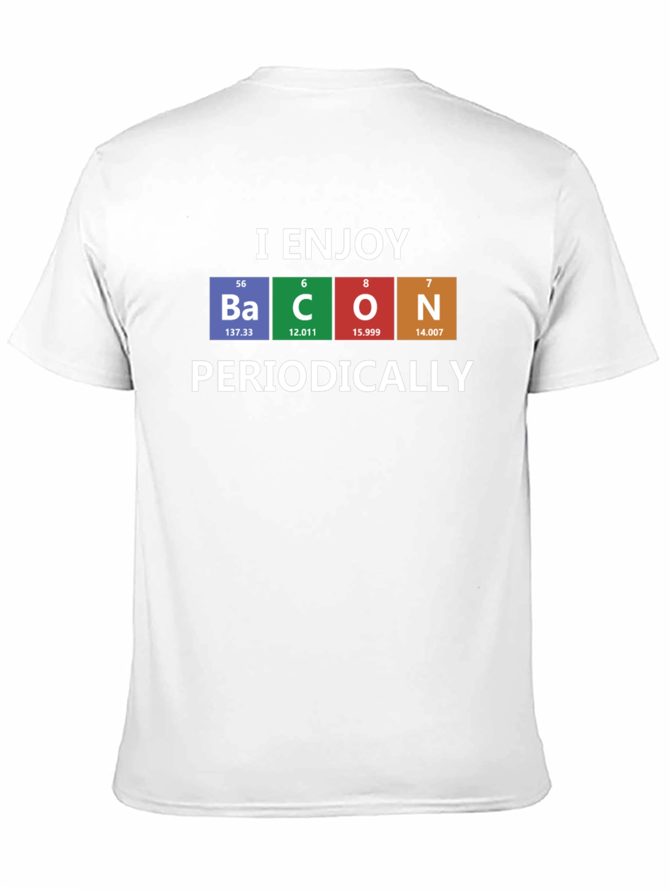 I Enjoy Bacon Periodically T-Shirt