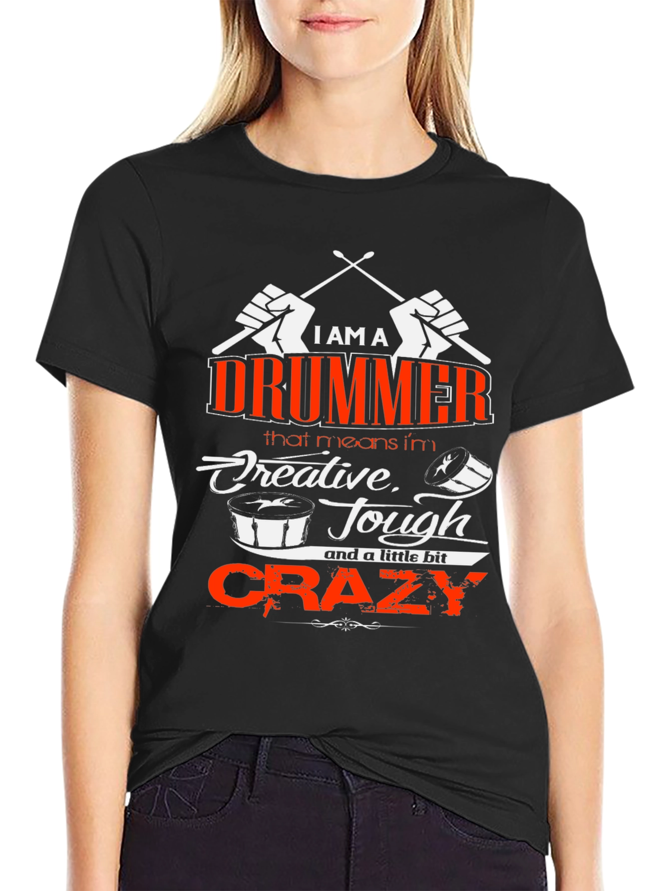 I am a Drummer T-Shirt - Creative Tough Crazy