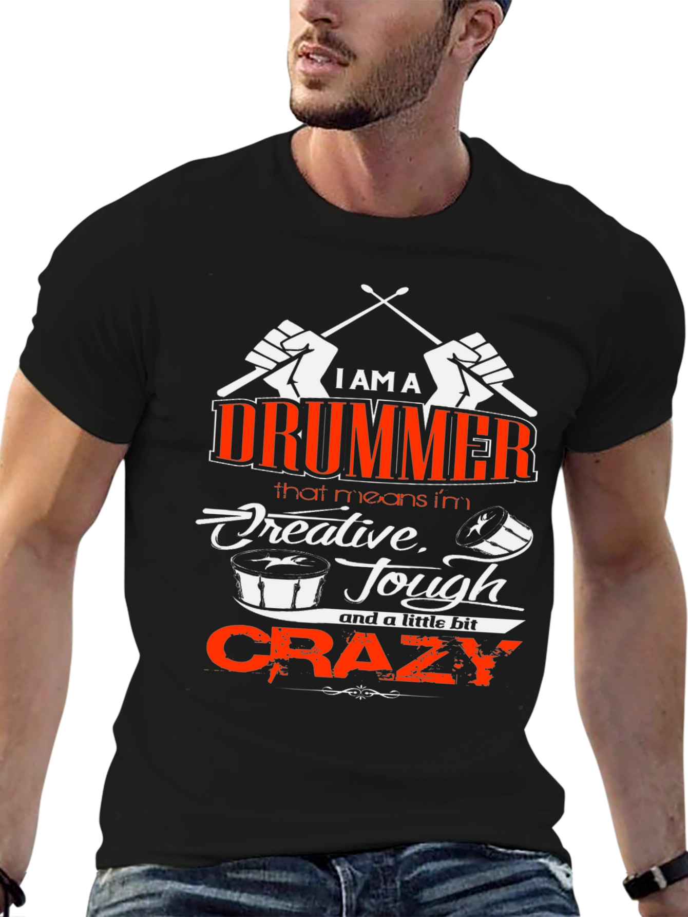 I am a Drummer T-Shirt - Creative Tough Crazy
