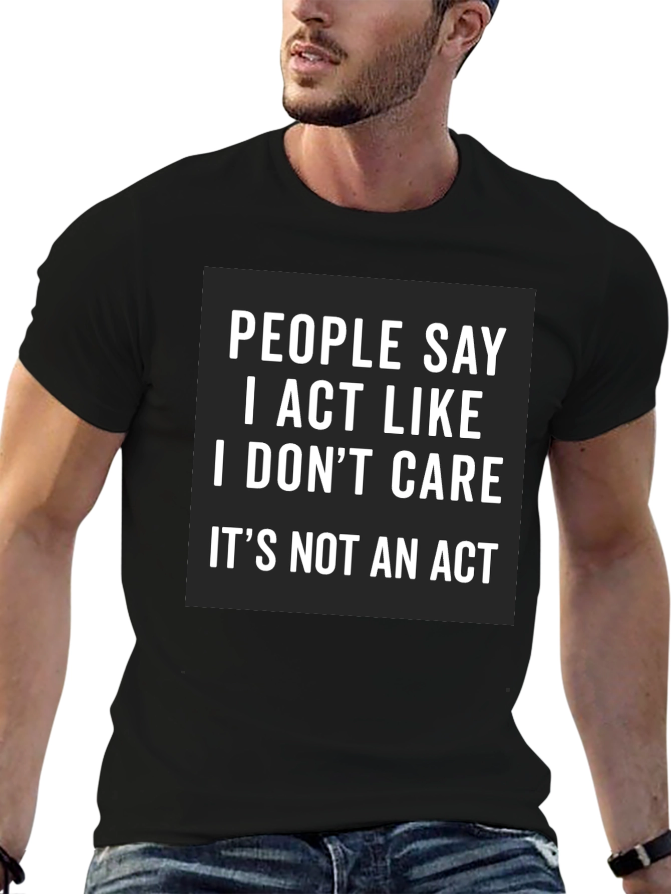I Act Like I Dont Care Black Tee