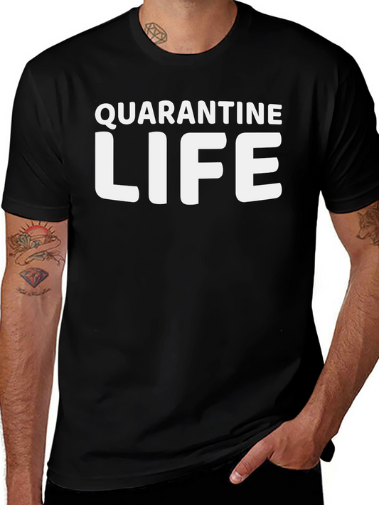 Quarantine Life T-Shirt - Stay Home & Safe!