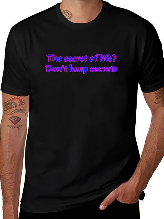 Secret of Life T-Shirt - Keep No Secrets Graphic Tee