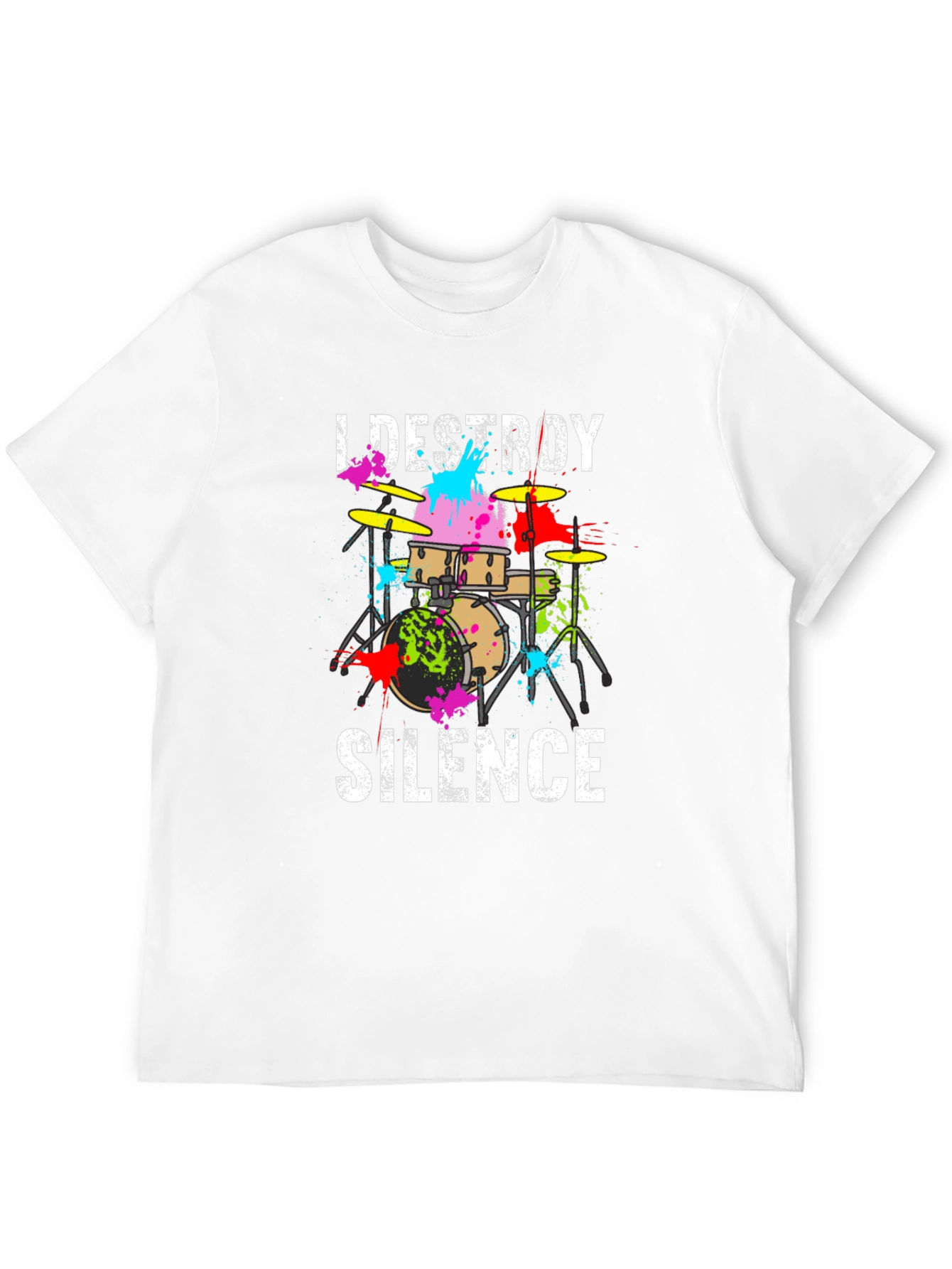 I Destroy Silence Drummer T-Shirt