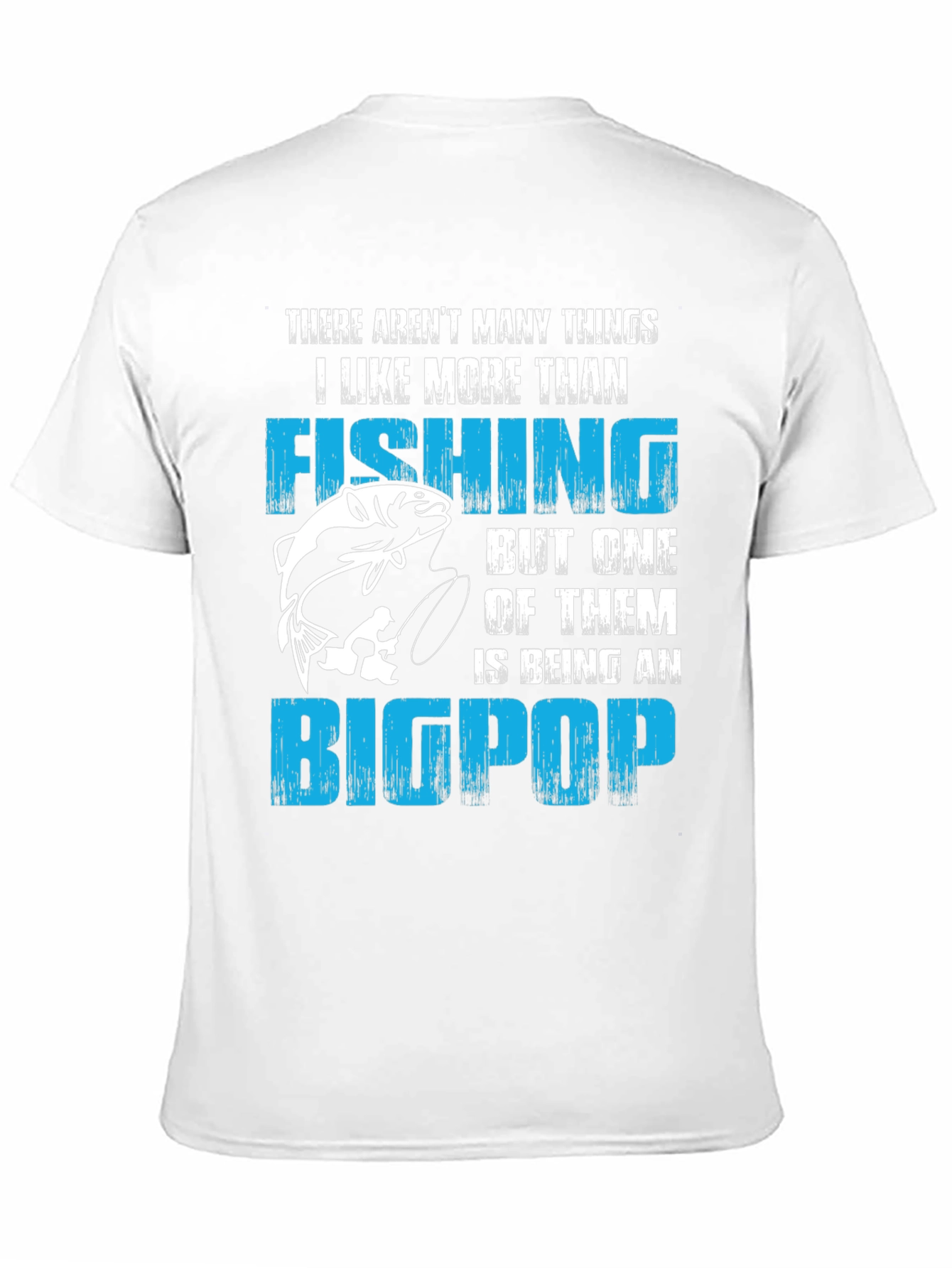 Fishing Big Pop T-Shirt - Fisherman Grandpa Tee