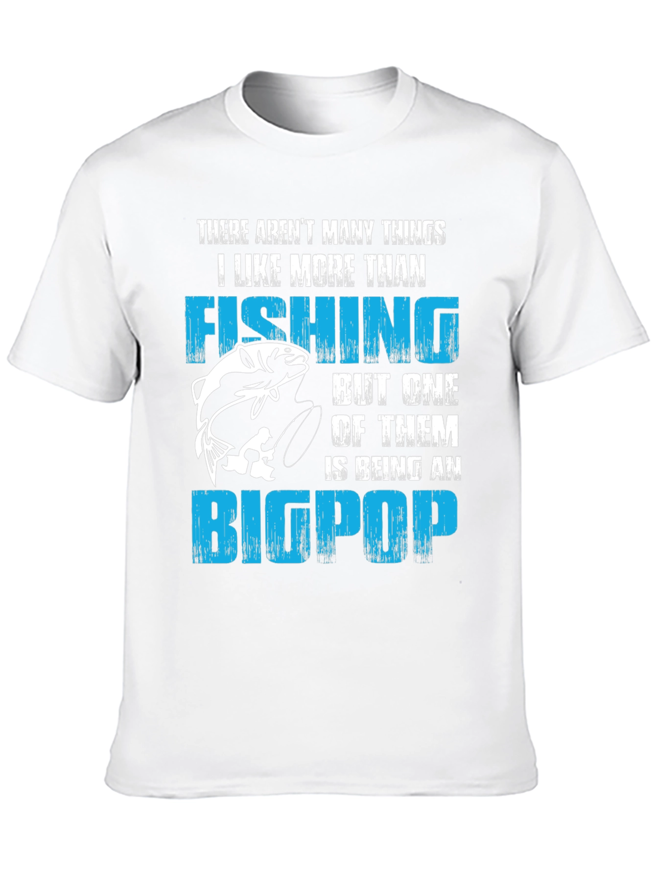 Fishing Big Pop T-Shirt - Fisherman Grandpa Tee