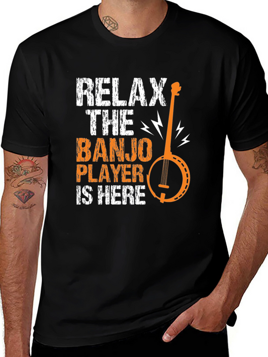 Relax the Banjo Player is Here Graphic Tee