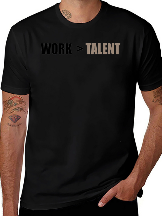 Work Ethic T-Shirt: Work > Talent Graphic Tee
