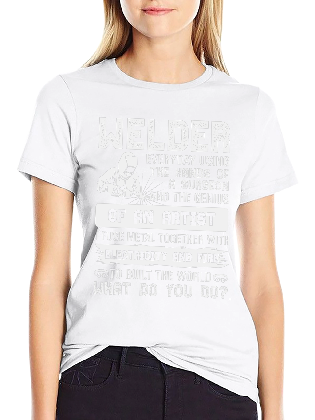 Welder T-Shirt: Surgeon Hands Artist Genius Design
