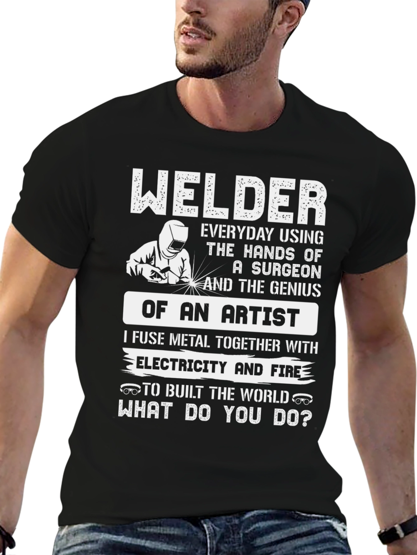 Welder T-Shirt: Surgeon Hands Artist Genius Design