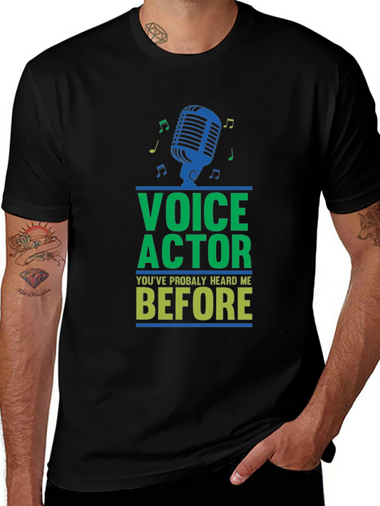 Voice Actor Tee - Youve Probably Heard Me Before