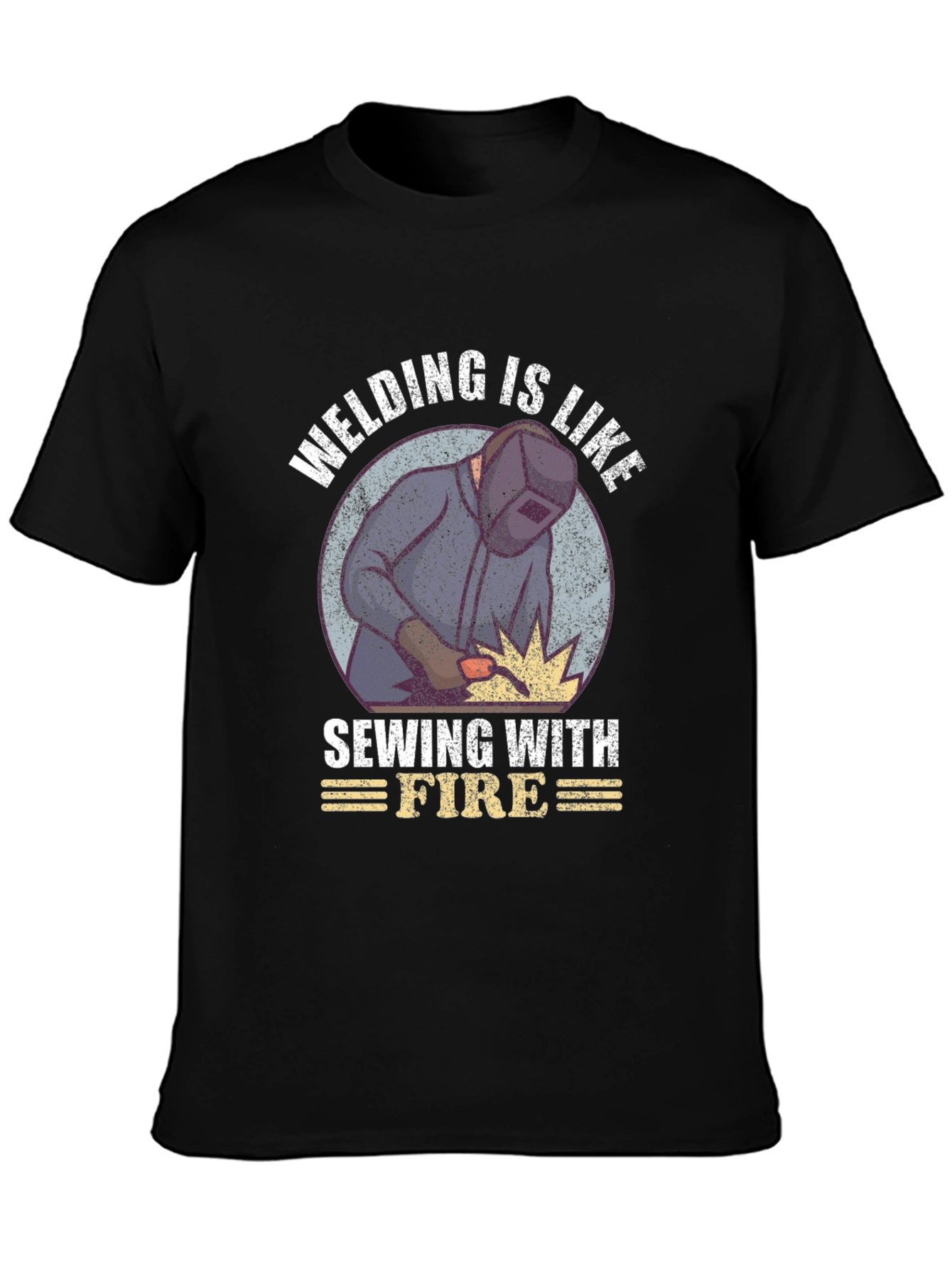Welding is Like Sewing with Fire Graphic Tee