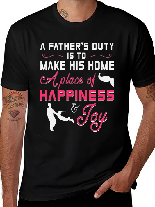 Fathers Duty Happiness & Joy T-Shirt