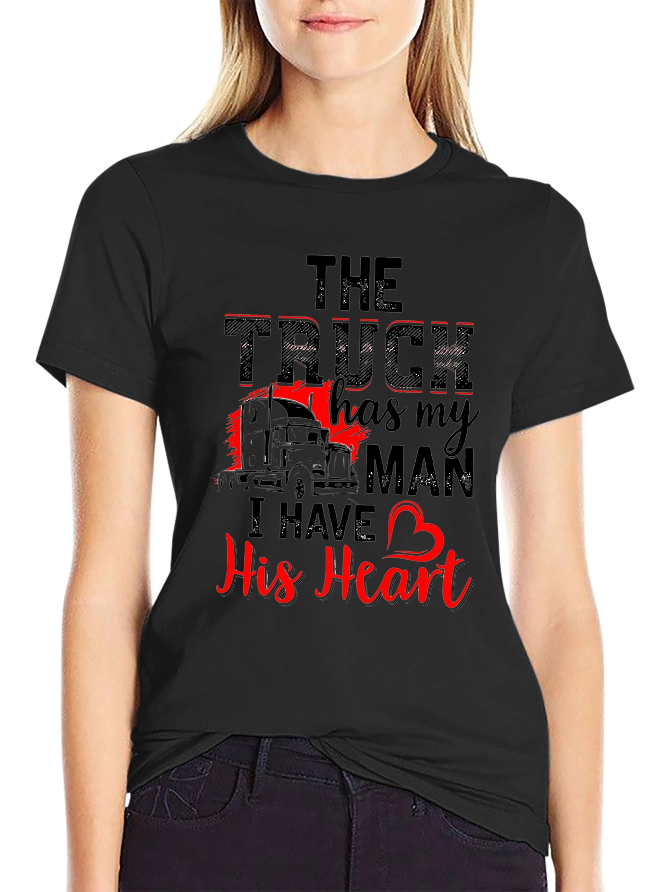 Truckers Wife T-Shirt: The Truck Has My Man
