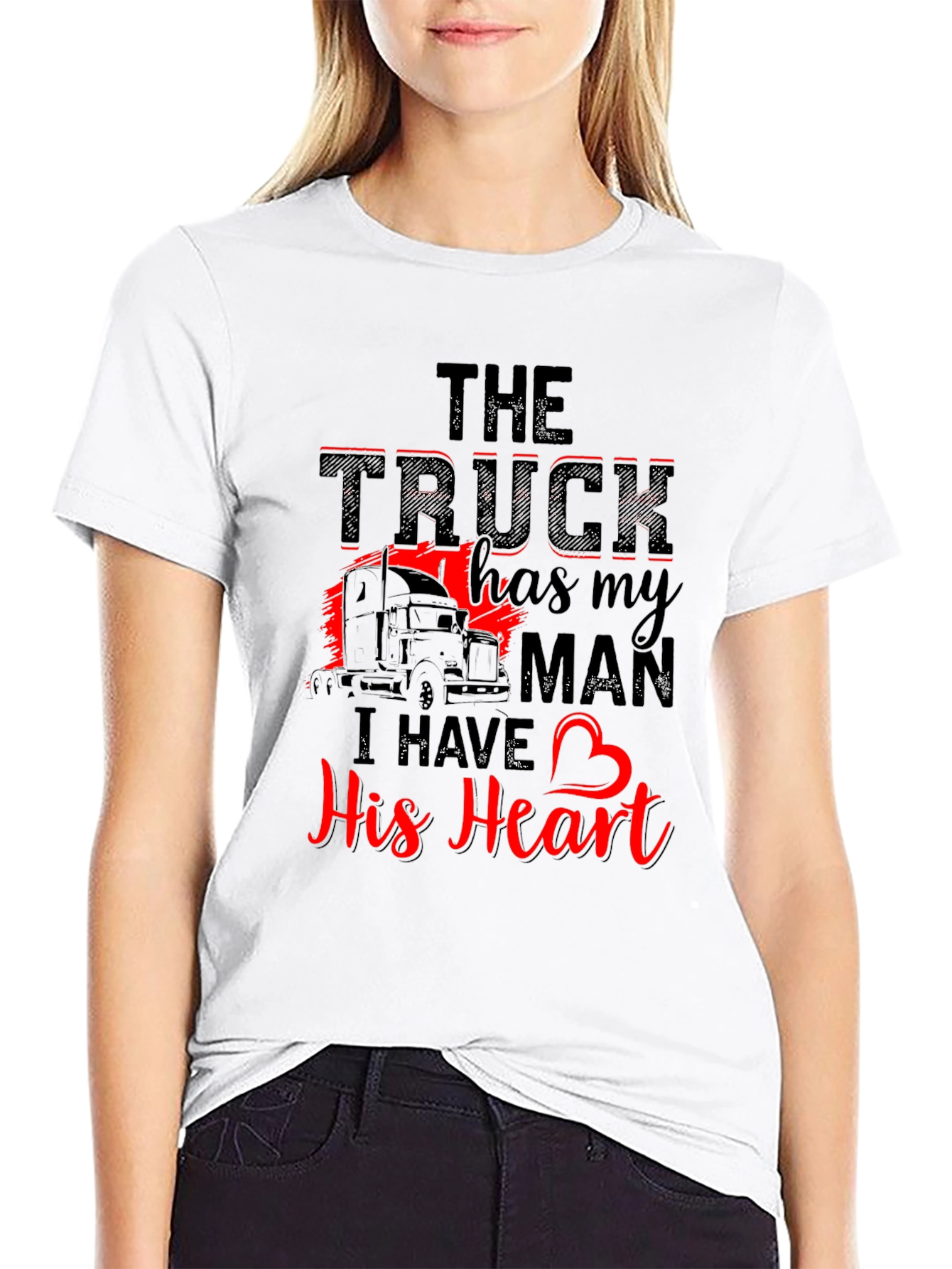 Truckers Wife T-Shirt: The Truck Has My Man