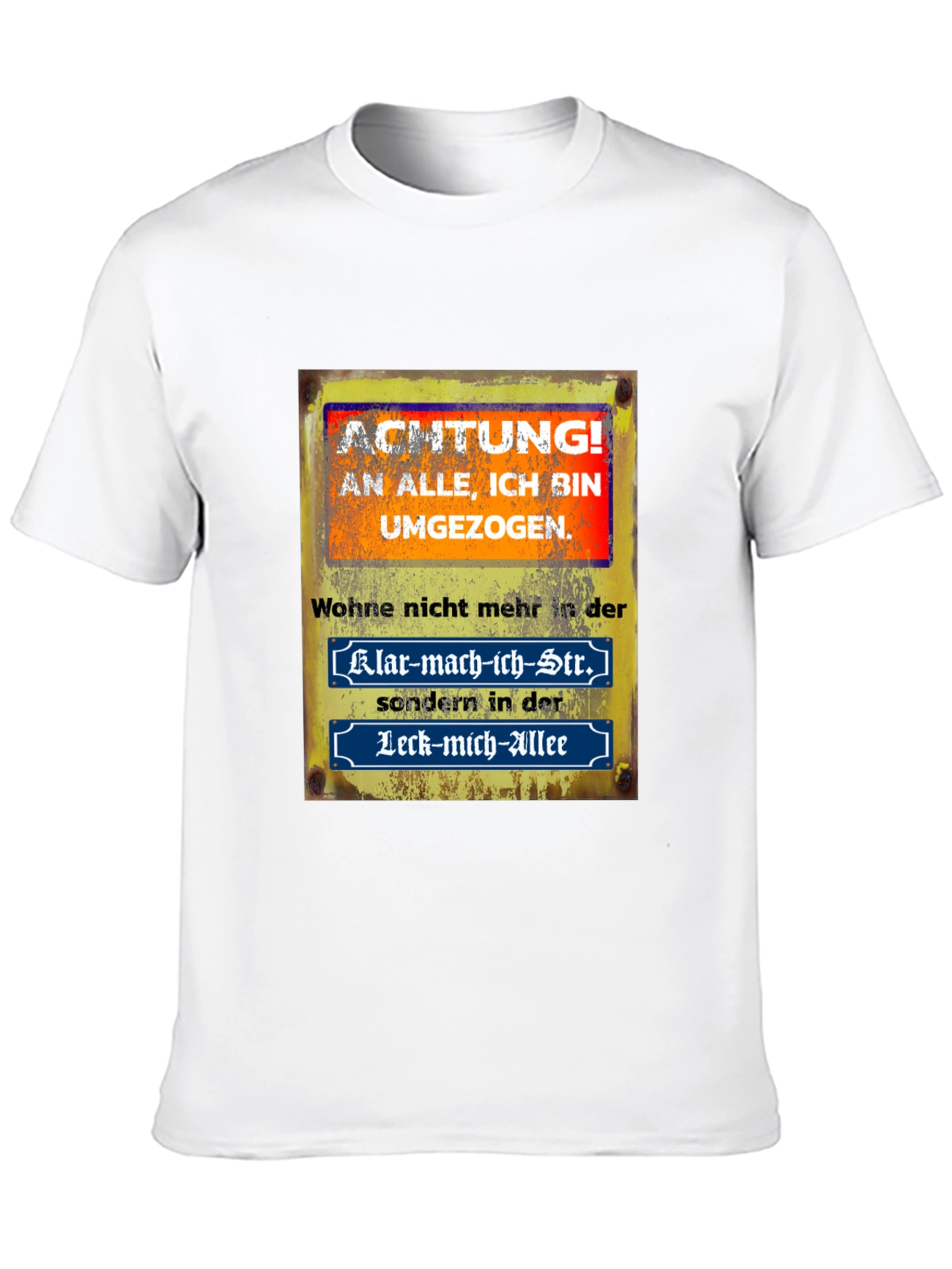 Humorous German Saying T-Shirt - Moved!