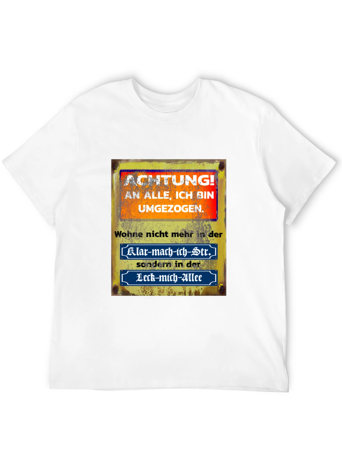 Humorous German Saying T-Shirt - Moved!