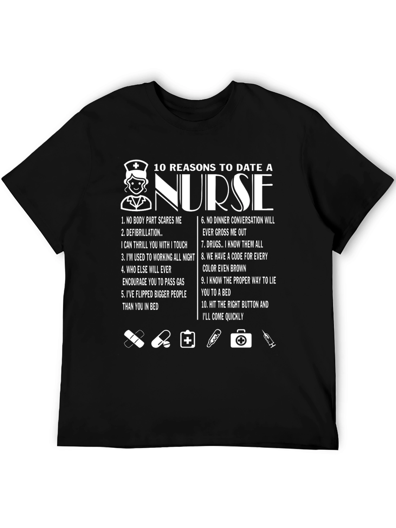10 Reasons to Date a Nurse Graphic T-Shirt
