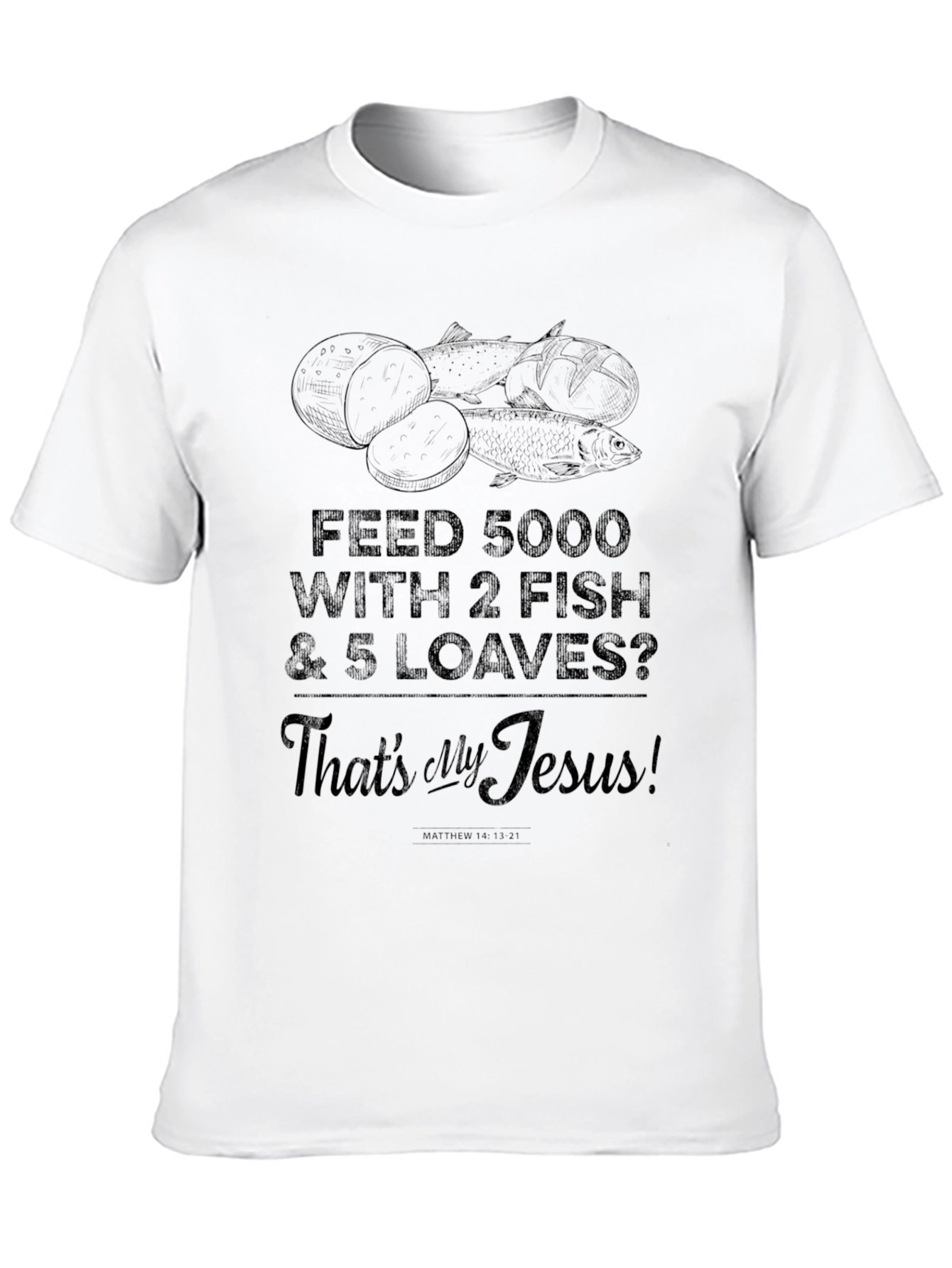 2 Fish 5 Loaves T-Shirt - Christian Apparel