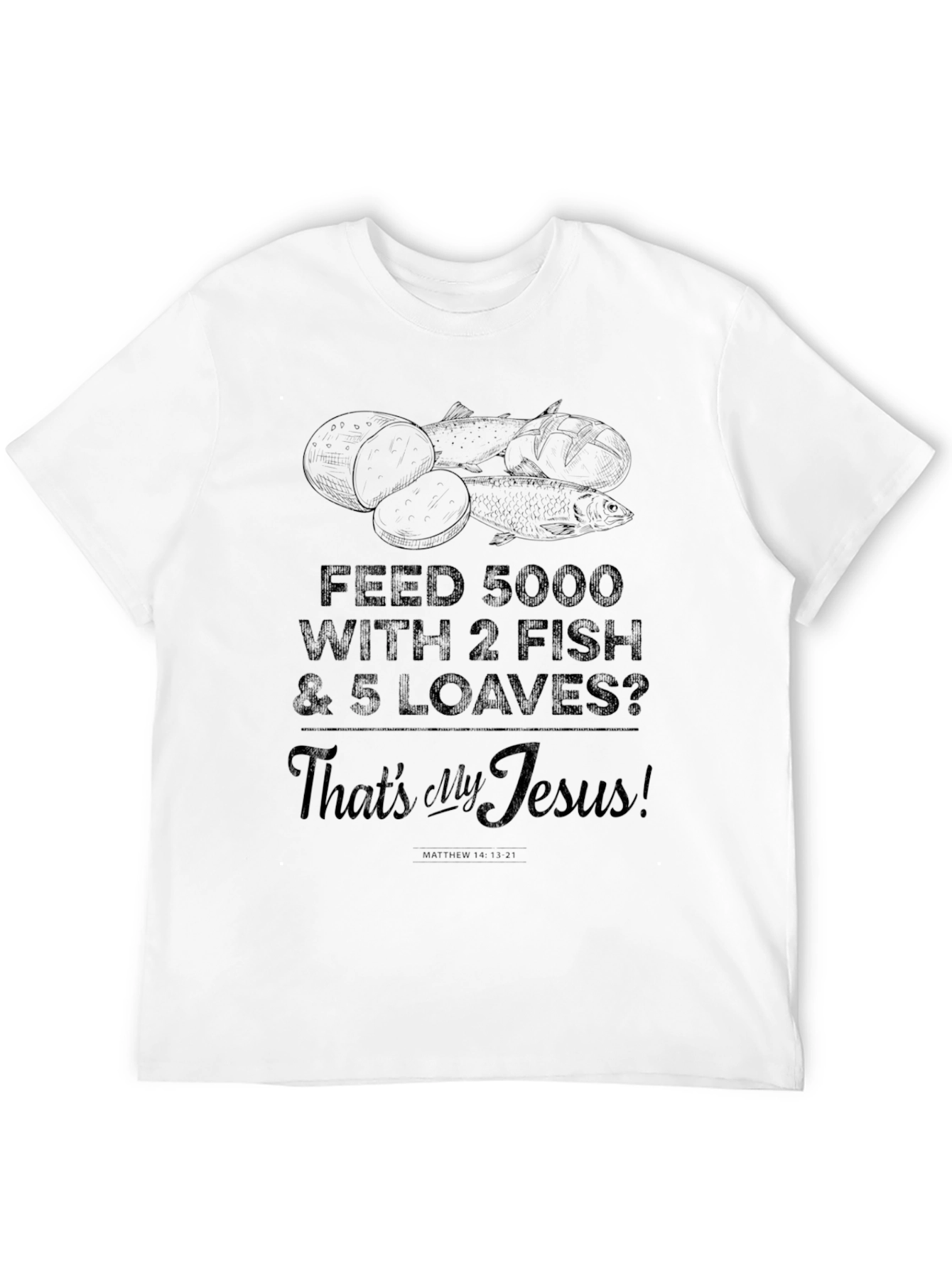 2 Fish 5 Loaves T-Shirt - Christian Apparel