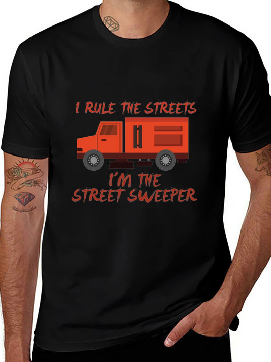 I Rule The Streets Street Sweeper T-Shirt