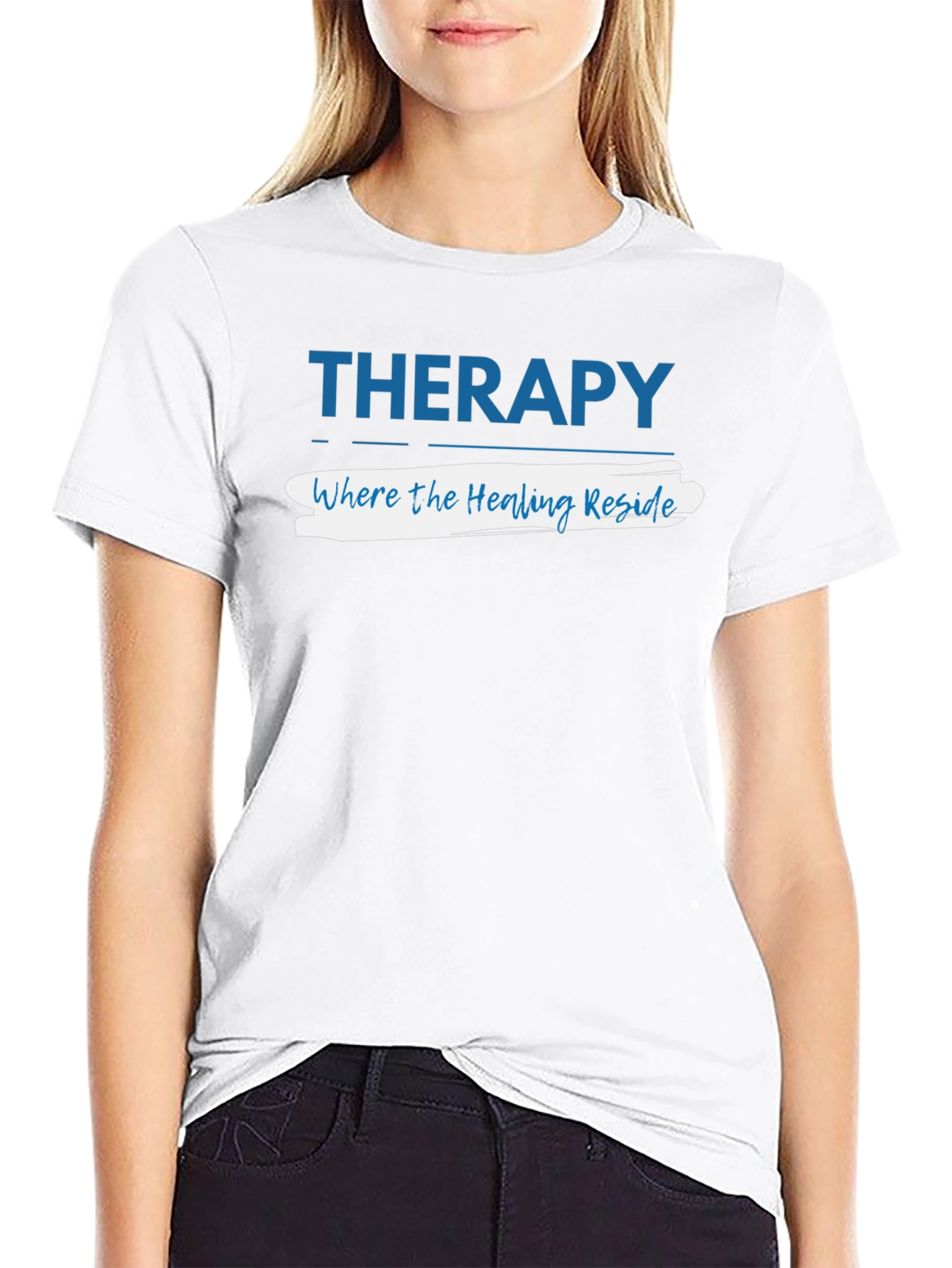 Therapy Where the Healing Reside T-Shirt